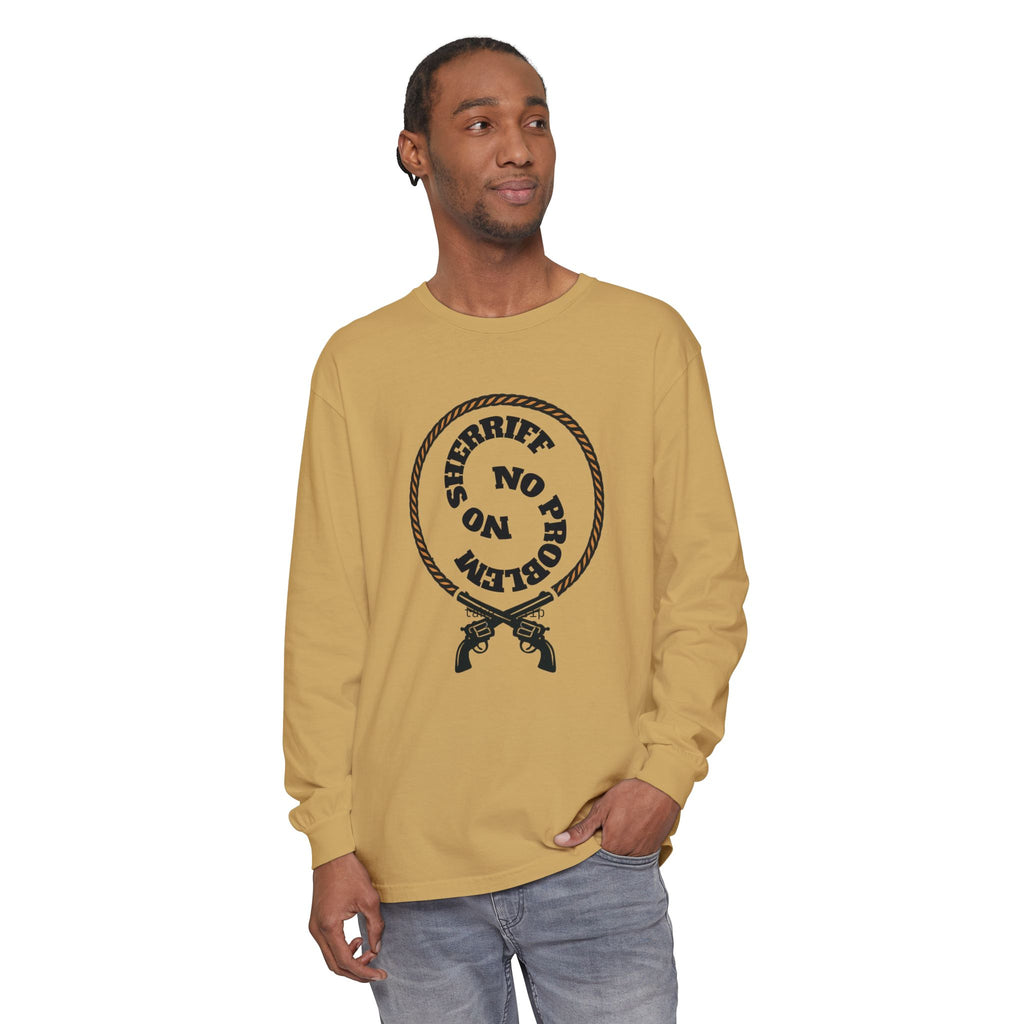 No Problem Sheriff Long Sleeve T-Shirt