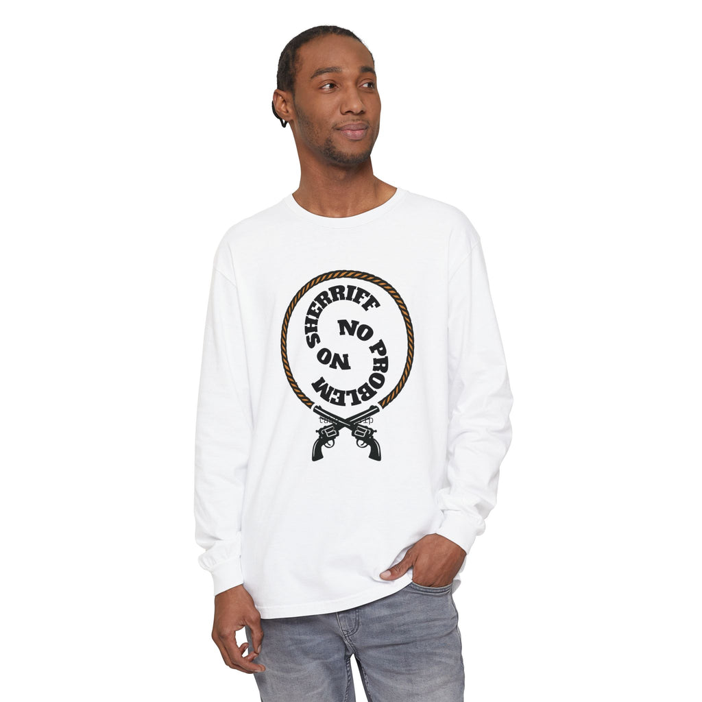 No Problem Sheriff Long Sleeve T-Shirt