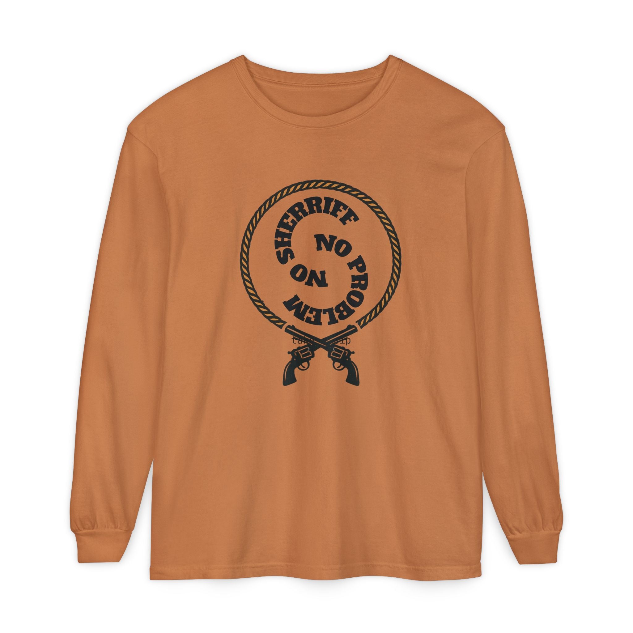 No Problem Sheriff Long Sleeve T-Shirt