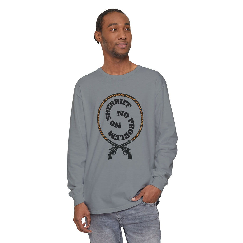 No Problem Sheriff Long Sleeve T-Shirt
