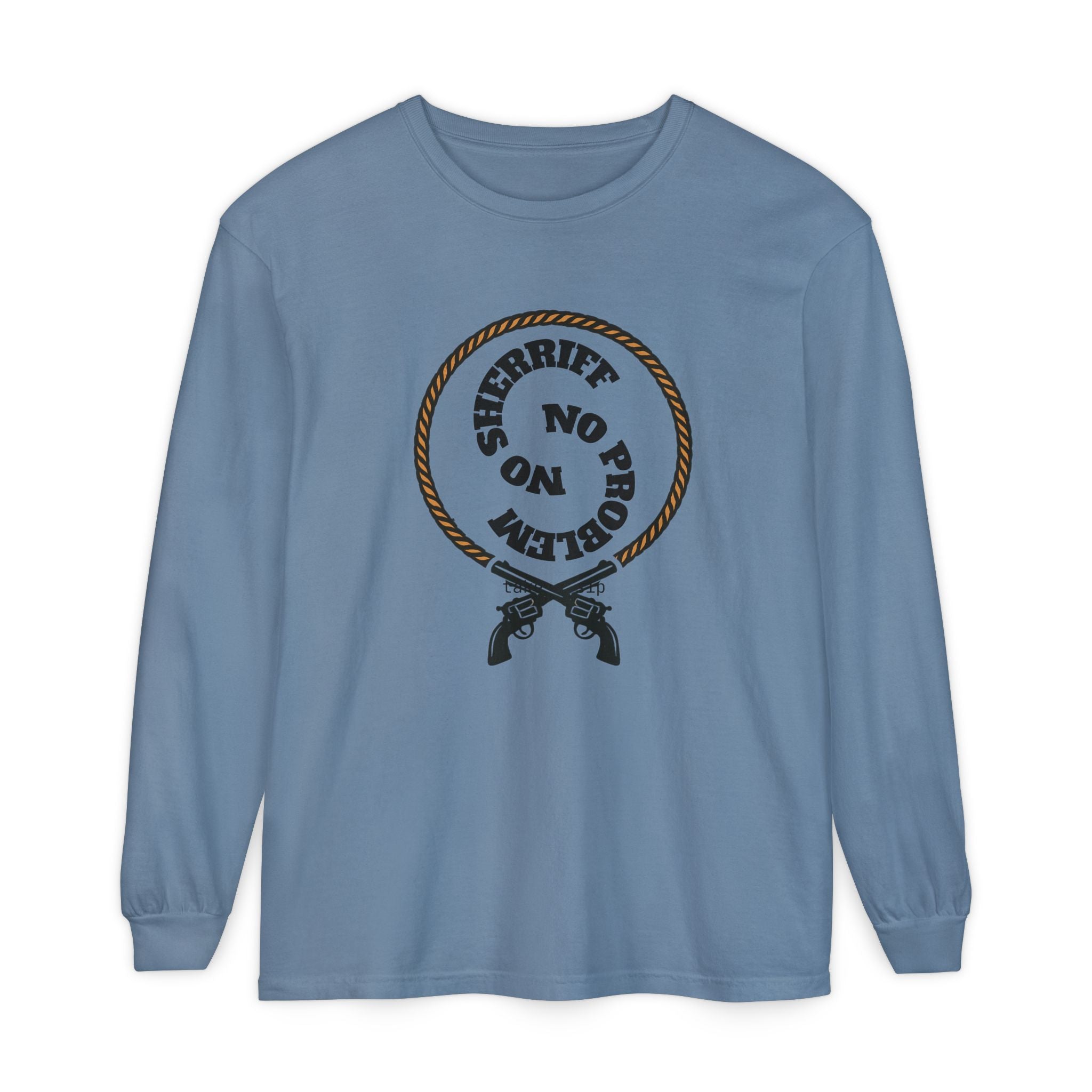 No Problem Sheriff Long Sleeve T-Shirt