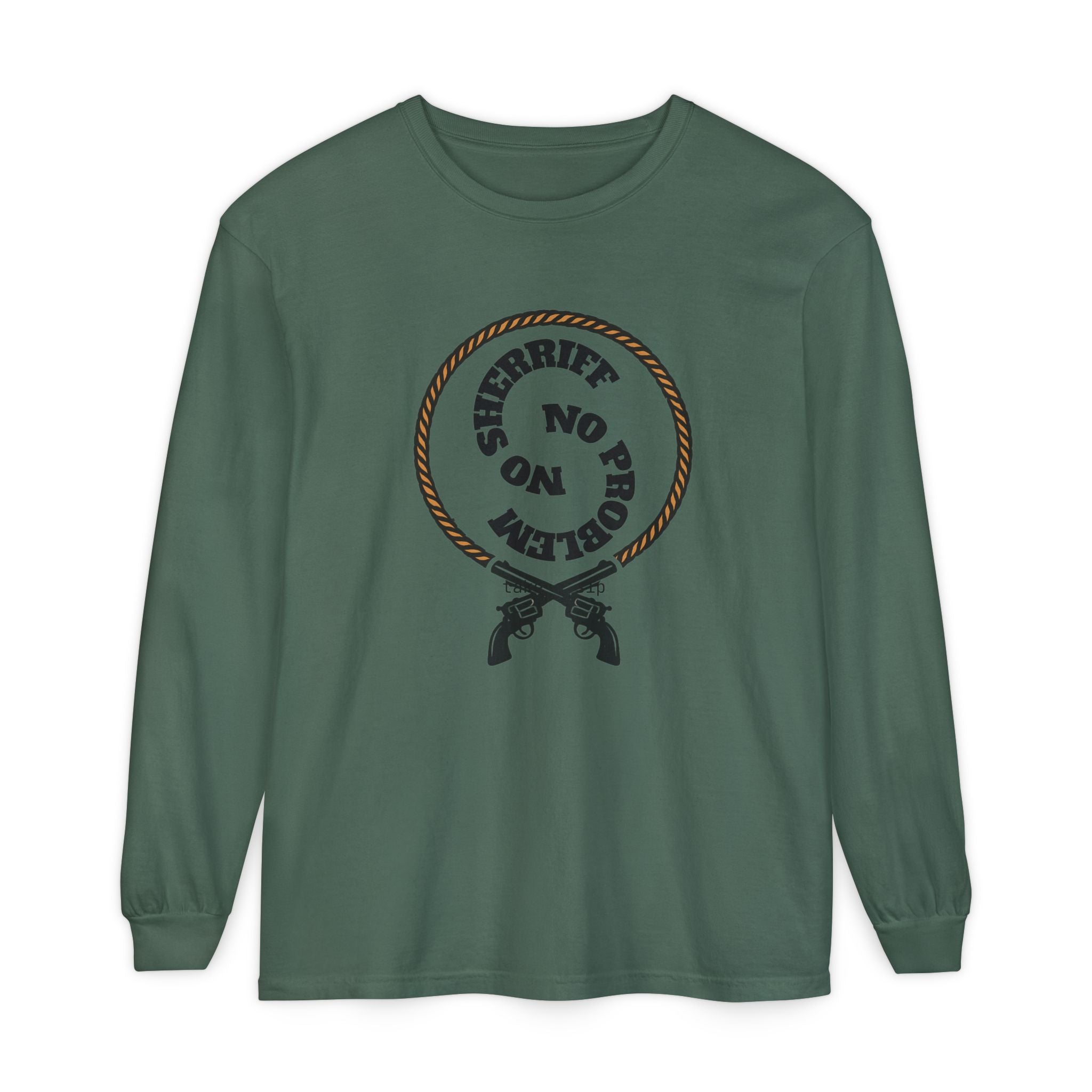 No Problem Sheriff Long Sleeve T-Shirt
