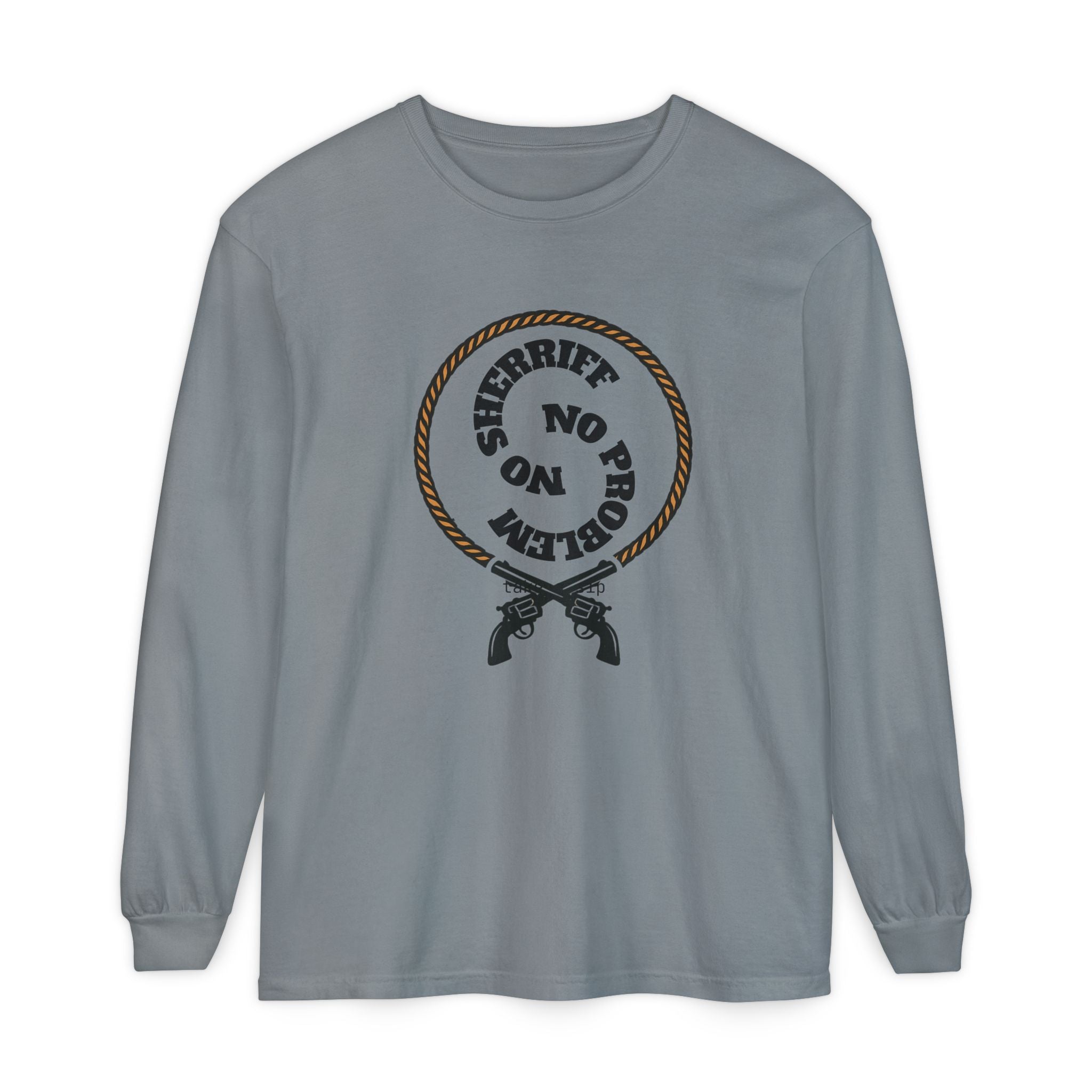 No Problem Sheriff Long Sleeve T-Shirt